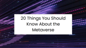 20 thing you should know about Meta verse